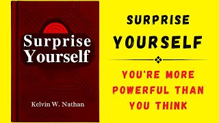 Surprise Yourself Youre More Powerful Than You Think Audiobook [upl. by Kolivas112]