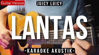 Lantas Karaoke Akustik  Juicy Luicy Raissa Anggiani Karaoke Version [upl. by Gerhardine]