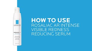 How to use Rosaliac AR Intense Visible Facial Redness Serum  La RochePosay NEW [upl. by Stoops]