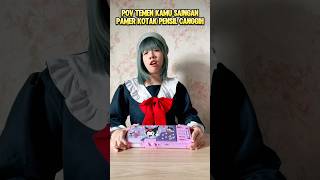 KAMU PAMER KOTAK PENSIL CANGGIH DI SEKOLAH shorts pov [upl. by Bodkin378]