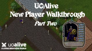 UO Alive New Player Guide  Part Two [upl. by Tati]