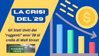 LA CRISI DEL 29  Gli Stati Uniti dai quotruggentiquot Anni 20 al crollo di Wall Street [upl. by Wolfson]