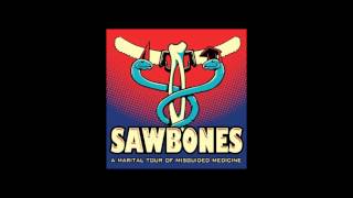 Sawbones  Mummies Are Not A Renewable Resource [upl. by Francyne160]