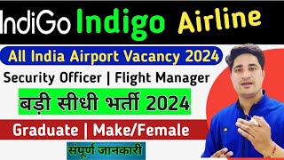 Indigo Airlines Job Vacancy 2024  Airport Ground Staff Job Vacancy 2024  Airport Jobs 2024 [upl. by Blackington]