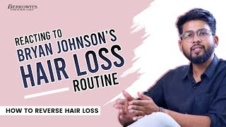 Reacting to Bryan Johnson’s Hair Loss Routine  How to Reverse Hair Loss [upl. by Aihsram]