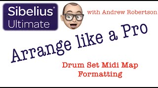 Arrange Like A Pro  Sibelius Drum Set Midi Map [upl. by Lletnom506]