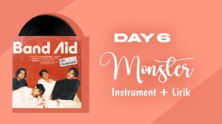 DAY6  MONSTER LYRICS  CLEAN INSTRUMENTAL KARAOKE [upl. by Relyt]