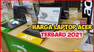 Harga Laptop ACER Terbaru 2021 [upl. by Attenaz]