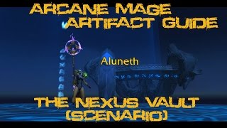 Quest 42011  The Nexus Vault Arcane Artifact Scenario [upl. by Barbuto896]