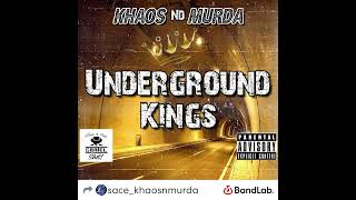 Khaos Nd Murda Underground Kings [upl. by Kylah]