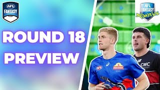 Round 18 Preview  AFL Fantasy 2024 [upl. by Annaj]