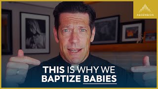 Why Baptizing Your Baby Is the Most Important Thing You Can Do [upl. by Osnerol645]