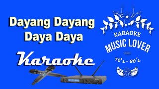 Dayang Dayang Daya Daya  Karaoke [upl. by Calabresi]