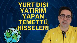 Yurt Dışı Yatırım ile Büyüyecek Hisseler [upl. by Sung592]