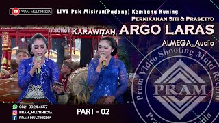 Karawitan ARGO LARASPart 02LIVE Pak MisirunPadang  Pernikahan Siti amp Prasetyo  ALMEGAAUDIO [upl. by Ybbob70]