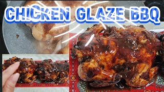 HOW TO COOK CHICKEN BBQ WITH GLAZE SAUCE OFWLIFE [upl. by Aderfla]