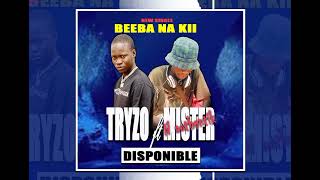 Tryzo X MisterNauthentikofficiel BeebaNakii cilp Audio [upl. by Acnaib154]