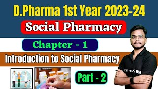 Chapter1 Social Pharmacy । DPharma 1st Year 202324 । Introduction to Social Pharmacy । DPharma [upl. by Atinehc796]