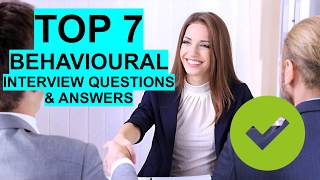 7 BEST Behavioural Interview Questions amp Answers [upl. by Htinnek336]