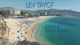 Lev Trygt i Albir på Costa Blanca i Spania [upl. by Sansbury729]