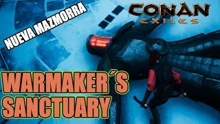 CONAN EXILES  The Warmaker´s Sanctuary  Nueva Mazmorra  Nuevo contenido  TESTLIVE [upl. by Naenaj]