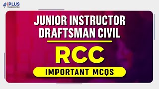 Junior Instructor Draughtsman Civil  RCC  Important MCQs [upl. by Daryn]