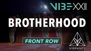 1st Place Brotherhood  VIBE XXII 2017 VIBRVNCY Front Row 4K vibedancecomp [upl. by Llednek]