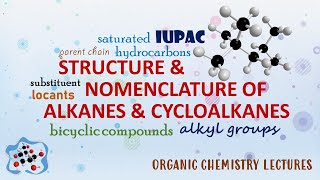 Structure amp Nomenclature │ Alkanes amp Cycloalkanes │ Organic Chemistry [upl. by Akimyt]