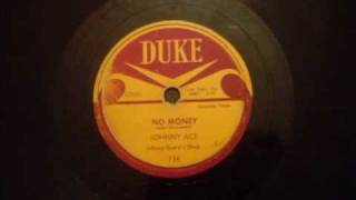 Johnny Ace  No Money  Great Early 50s Jump Blues  RampB Rocker 78 RPM [upl. by Mauralia692]