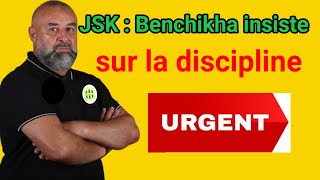 JSK  Benchikha insiste sur la discipline [upl. by Neiht532]