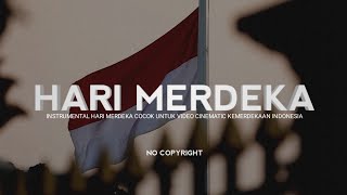 HARI MERDEKA INSTRUMENTAL  BACKSOUND CINEMATIC SEMANGAT NO COPYRIGHT [upl. by Eben]