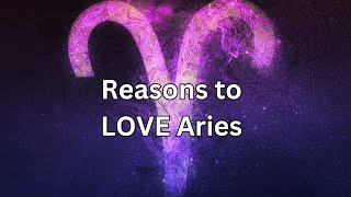 Reasons to LOVE Aries [upl. by Yznil871]