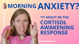 Morning Anxiety It Might Be Cortisol Awakening Response [upl. by Aima]