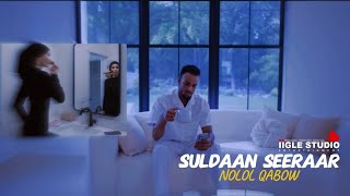 SULDAAN SEERAAR NOLOL QABOW HEES CUSUB 2024 [upl. by Tamqrah]