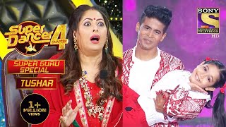 Tushar Special Performances  Super Guru Special  Super Dancer Chapter 4 [upl. by Anirroc]