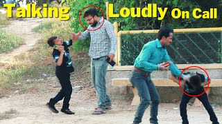 Talking Loudly On Call Prank  Part 2   New Talent 2020 [upl. by Enimaj253]