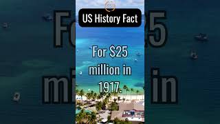 US History Fact The US Bought the Virgin Islands for 25 Million [upl. by Buna]