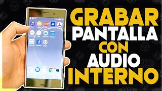 Top 3  Como GRABAR la PANTALLA y AUDIO INTERNO en ALTA CALIDAD de tu CELULAR ANDROID 2020 [upl. by Eenehs342]