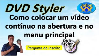 DVD Styler  Tem como colocar um vídeo na abertura e no menu de forma contínua [upl. by Sivi]