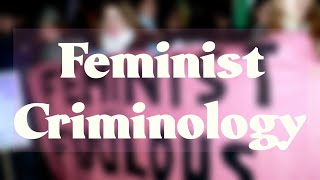 Feminist Criminology and What It Missed [upl. by Silliw157]