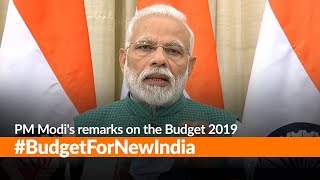 PM Modis remarks on the Budget 2019  BudgetForNewIndia [upl. by Attiuqihc325]