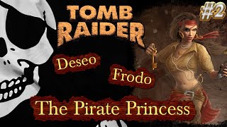 Tomb Raider Custom wraz z DeseoYT odc2  The Pirate Princess [upl. by Waechter]