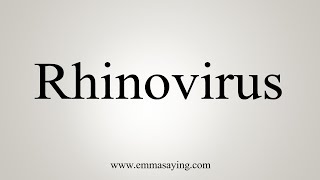 How To Say Rhinovirus [upl. by Deana]