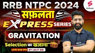 RRB NTPC 2024 Science  Gravitation for RRB NTPC Science  RRB NTPC 2024 Science  By Lalit Sir [upl. by Yeliah]