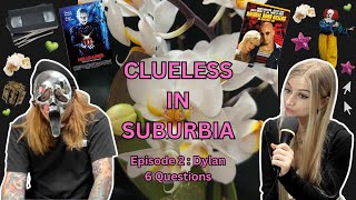 Clueless In Suburbia Podcast Episode 2  Dylan  6 Questions [upl. by Bueschel499]