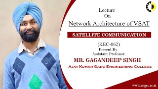 Network Architecture of VSAT Satellite Communication Lecture 03 By Mr Gagandeep Singh AKGEC [upl. by Nivlad]