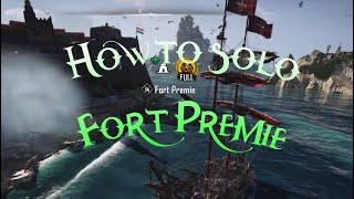 How to Solo Fort Premie  Skull and Bones [upl. by Datha800]