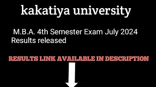 Kakatiya University MBA 4th Semester Exam July 2024 Results released  results link available [upl. by Ainola454]