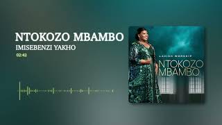 Ntokozo Mbambo  Imisebenzi Yakho Visualizer [upl. by Ibor]