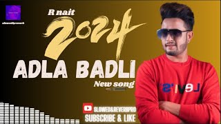 R NAIT NEW SONG 2024 ADLA BADLI  MASTER SALEEM  ISHA SHARMA BIG MAN CHAPTER 4 [upl. by Nageam]